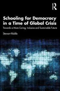 Schooling for Democracy in a Time of Global Crisis : Towards a More Caring, Inclusive and Sustainable Future