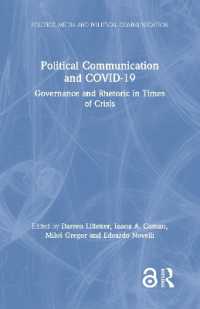 政治コミュニケーションとCOVID-19<br>Political Communication and COVID-19 : Governance and Rhetoric in Times of Crisis (Politics, Media and Political Communication)
