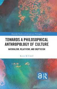 Towards a Philosophical Anthropology of Culture : Naturalism, Relativism, and Skepticism (Routledge Studies in Contemporary Philosophy)