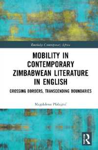 Mobility in Contemporary Zimbabwean Literature in English : Crossing Borders, Transcending Boundaries (Routledge Contemporary Africa)