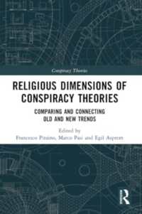 Religious Dimensions of Conspiracy Theories : Comparing and Connecting Old and New Trends (Conspiracy Theories)