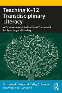Teaching K-12 Transdisciplinary Literacy : A Comprehensive Instructional Framework for Learning and Leading