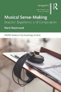 Musical Sense-Making : Enaction, Experience, and Computation (Sempre Studies in the Psychology of Music)