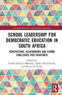 School Leadership for Democratic Education in South Africa : Perspectives, Achievements and Future Challenges Post-Apartheid (Routledge Research in Educational Leadership)