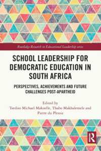 School Leadership for Democratic Education in South Africa : Perspectives, Achievements and Future Challenges Post-Apartheid (Routledge Research in Educational Leadership)