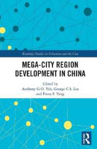 Mega-City Region Development in China (Routledge Studies in Urbanism and the City)