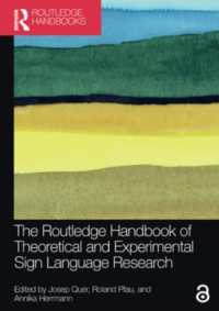 ラウトレッジ版　手話研究の理論と実験ハンドブック<br>The Routledge Handbook of Theoretical and Experimental Sign Language Research (Routledge Handbooks in Linguistics)