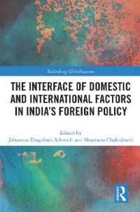 The Interface of Domestic and International Factors in India's Foreign Policy (Rethinking Globalizations)