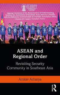 ASEANと地域秩序：東南アジアの安全保障コミュニティ再考<br>ASEAN and Regional Order : Revisiting Security Community in Southeast Asia (Politics in Asia)