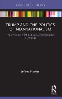 Trump and the Politics of Neo-Nationalism : The Christian Right and Secular Nationalism in America (Innovations in International Affairs)