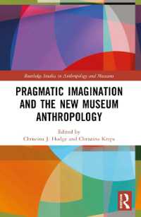 Pragmatic Imagination and the New Museum Anthropology (Routledge Studies in Anthropology and Museums)