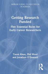 若手研究者のキャリアのための必須ルール<br>Getting Research Funded : Five Essential Rules for Early Career Researchers (Insider Guides to Success in Academia)