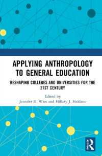 人類学の一般教育への応用<br>Applying Anthropology to General Education : Reshaping Colleges and Universities for the 21st Century