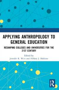 Applying Anthropology to General Education : Reshaping Colleges and Universities for the 21st Century