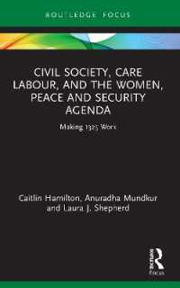 Civil Society, Care Labour, and the Women, Peace and Security Agenda : Making 1325 Work (Routledge Studies in Gender and Global Politics)