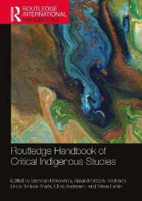ラウトレッジ版　批判的先住民研究ハンドブック<br>Routledge Handbook of Critical Indigenous Studies (Routledge International Handbooks)