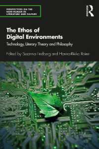 The Ethos of Digital Environments : Technology, Literary Theory and Philosophy (Perspectives on the Non-human in Literature and Culture)