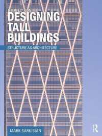 高層建築の設計（テキスト・第３版）<br>Designing Tall Buildings : Structure as Architecture （3RD）