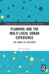 Planning and the Multi-local Urban Experience : The Power of Lifescapes (Routledge Advances in Regional Economics, Science and Policy)