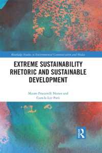 Extreme Sustainability Rhetoric and Sustainable Development (Routledge Studies in Environmental Communication and Media)