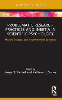 Problematic Research Practices and Inertia in Scientific Psychology : History, Sources, and Recommended Solutions (Advances in Theoretical and Philosophical Psychology)