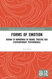 Forms of Emotion : Human to Nonhuman in Drama, Theatre and Contemporary Performance (Routledge Advances in Theatre & Performance Studies)