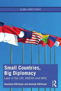 Small Countries, Big Diplomacy : Laos in the UN, ASEAN and MRC (Global Institutions)