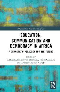 Education, Communication and Democracy in Africa : A Democratic Pedagogy for the Future (Perspectives on Education in Africa)