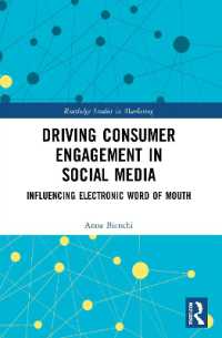 Driving Consumer Engagement in Social Media : Influencing Electronic Word of Mouth (Routledge Studies in Marketing)
