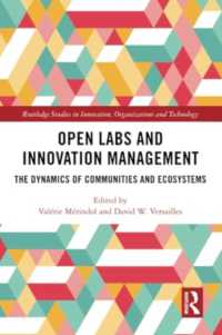Open Labs and Innovation Management : The Dynamics of Communities and Ecosystems (Routledge Studies in Innovation, Organizations and Technology)