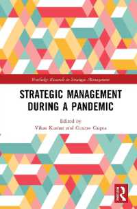 パンデミック下の戦略的経営<br>Strategic Management during a Pandemic (Routledge Research in Strategic Management)