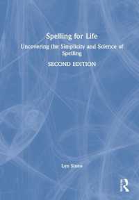 Spelling for Life : Uncovering the Simplicity and Science of Spelling （2ND）