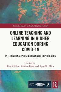 COVID-19期間の高等教育のオンライン対応<br>Online Teaching and Learning in Higher Education during COVID-19 : International Perspectives and Experiences (Routledge Studies in Global Student Mobility)