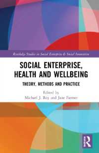 Social Enterprise, Health, and Wellbeing : Theory, Methods, and Practice (Routledge Studies in Social Enterprise & Social Innovation)