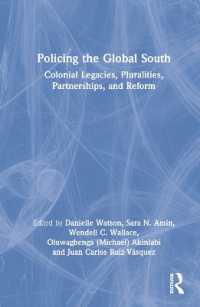 Policing the Global South : Colonial Legacies, Pluralities, Partnerships, and Reform