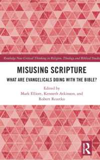 Misusing Scripture : What are Evangelicals Doing with the Bible? (Routledge New Critical Thinking in Religion, Theology and Biblical Studies)