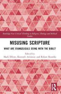 Misusing Scripture : What are Evangelicals Doing with the Bible? (Routledge New Critical Thinking in Religion, Theology and Biblical Studies)