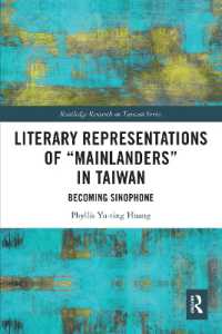 Literary Representations of 'Mainlanders' in Taiwan : Becoming Sinophone (Routledge Research on Taiwan Series)