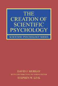 The Creation of Scientific Psychology (Scientific Psychology Series)