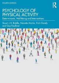 身体活動の心理学（第４版）<br>Psychology of Physical Activity : Determinants, Well-Being and Interventions （4TH）