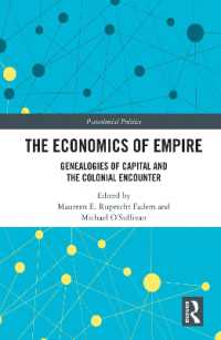 The Economics of Empire : Genealogies of Capital and the Colonial Encounter (Postcolonial Politics)