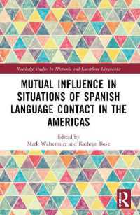 Mutual Influence in Situations of Spanish Language Contact in the Americas (Routledge Studies in Hispanic and Lusophone Linguistics)