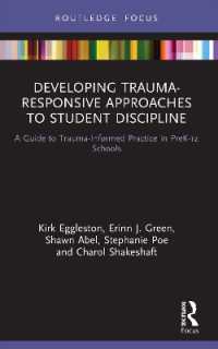 Developing Trauma-Responsive Approaches to Student Discipline : A Guide to Trauma-Informed Practice in PreK-12 Schools (Routledge Research in Education)