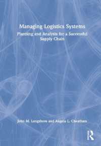 物流システム管理：成功するサプライチェーンのための計画と分析<br>Managing Logistics Systems : Planning and Analysis for a Successful Supply Chain