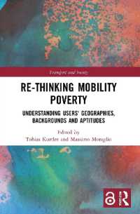 Re-thinking Mobility Poverty : Understanding Users' Geographies, Backgrounds and Aptitudes (Transport and Society)