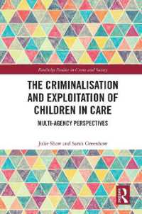 The Criminalisation and Exploitation of Children in Care : Multi-Agency Perspectives (Routledge Studies in Crime and Society)