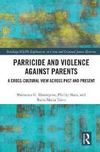 Parricide and Violence against Parents : A Cross-Cultural View across Past and Present (Routledge Solon Explorations in Crime and Criminal Justice Histories)