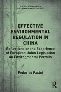 Effective Environmental Regulation in China : Reflections on the Experience of European Union Legislation on Environmental Permits (The Rule of Law in China and Comparative Perspectives)