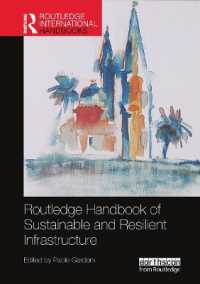 ラウトレッジ版　持続可能かつ回復力あるインフラ・ハンドブック<br>Routledge Handbook of Sustainable and Resilient Infrastructure (Routledge Environment and Sustainability Handbooks)