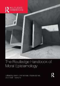 ラウトレッジ版　道徳認識論ハンドブック<br>The Routledge Handbook of Moral Epistemology (Routledge Handbooks in Philosophy)